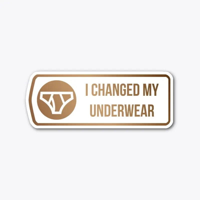 Announcement Sticker: Changed Underwear