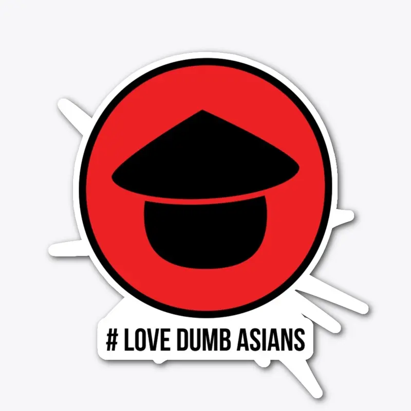 Love Dumb Asians