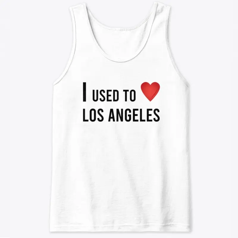 I Used To Love LA